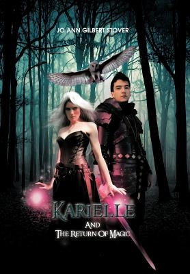 Karielle and the Return of Magic by Stover, Jo Ann Gilbert
