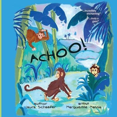 Achoo! by Nadler Scott, Laura