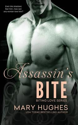 Assassin's Bite by Hughes, Mary
