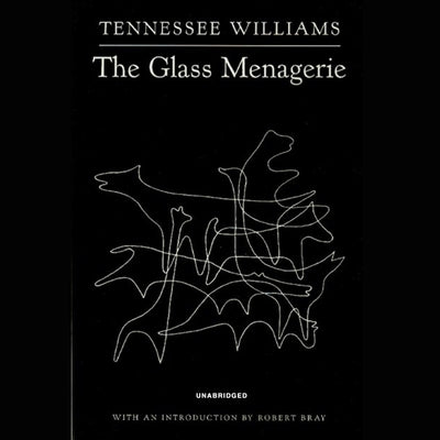 The Glass Menagerie by Williams, Tennessee