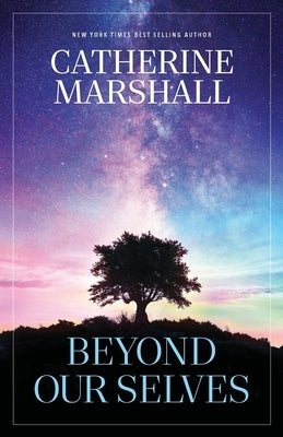 Beyond Our Selves by Marshall, Catherine