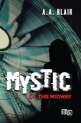 Mystic of the Midway by Blair, Aaron