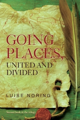 Going Places, United and Divided by Noring, Luise