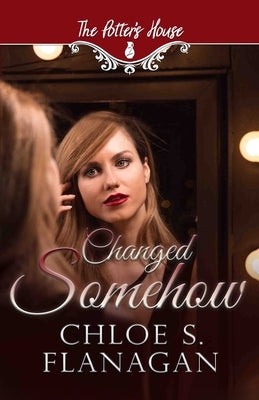 Changed Somehow: (Potter's House (Two) Book 7) by (two), Potter's House Books