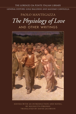 Physiology of Love and Other Writings by Mantegazza, Paolo