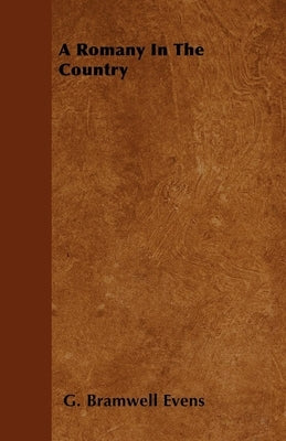A Romany in the Country by Evens, G. Bramwell