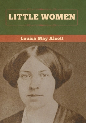 Little Women by Alcott, Louisa May