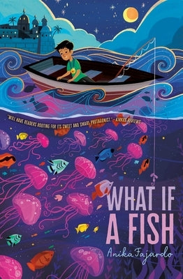 What If a Fish by Fajardo, Anika