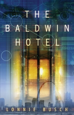 The Baldwin Hotel by Busch, Lonnie