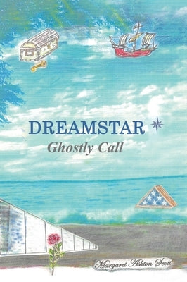 Dreamstar: Ghostly Call by Scott, Margaret Ashton
