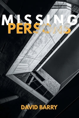 Missing Persons by Barry, David