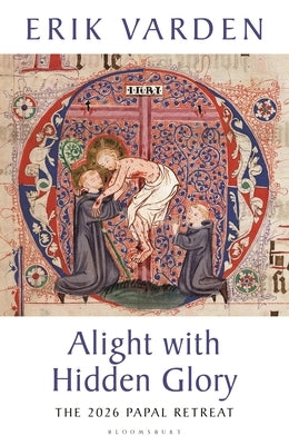 Alight with Hidden Glory by Varden, Erik