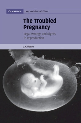 The Troubled Pregnancy by Mason, J. K.