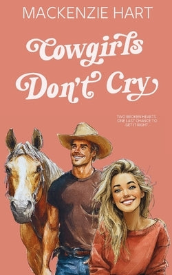 Cowgirls Don't Cry by Hart, MacKenzie