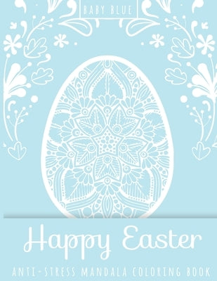 Happy Easter Anti-Stress Mandala Coloring Book Baby Blue by Publishing, Purple Elephant