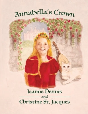 Annabella's Crown by Dennis, Jeanne