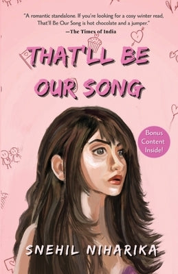 That'll Be Our Song by Niharika, Snehil