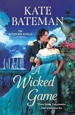 A Wicked Game: The Ruthless Rivals by Bateman, Kate