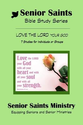 Senior Saints Bible Study Love The Lord: Book 2 "Love The Lord" by Graham, Karl and Tammy