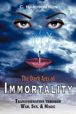 The Dark Arts of Immortality by Shott, Ross G. H.