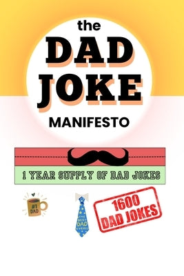 The Dad Joke Manifesto: 1 year supply of dad jokes by Ptintables, Brainy Bite