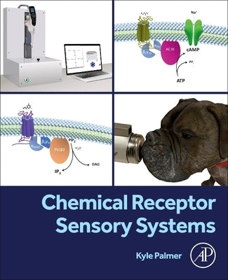 Chemical Receptor Sensory Systems by Palmer, Kyle