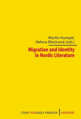 Migration and Identity in Nordic Literature by Humpál, Martin