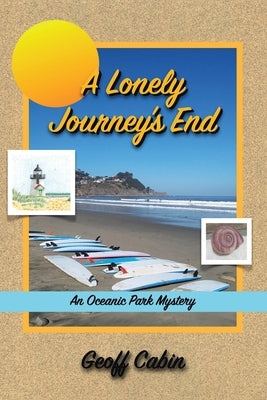 A Lonely Journey's End: An Oceanic Park Mystery by Cabin, Geoff