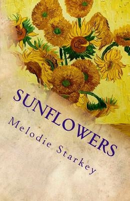 Sunflowers by Starkey, Melodie
