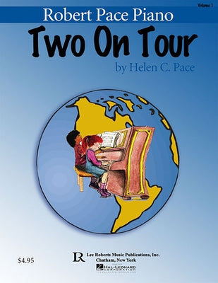 Two on Tour Book 1: Easy Piano Duets by Pace, Helen C.