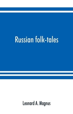 Russian folk-tales by A. Magnus, Leonard