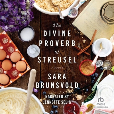 Divine Proverb of Streusel by Brunsvold, Sara