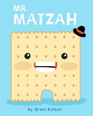Mr. Matzah by Kolton, Grant