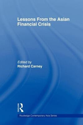 Lessons from the Asian Financial Crisis by Carney, Richard
