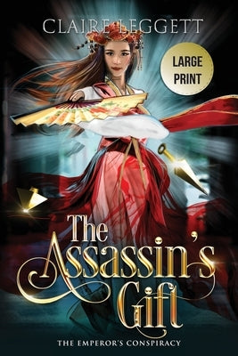 The Assassin's Gift by Leggett, Claire