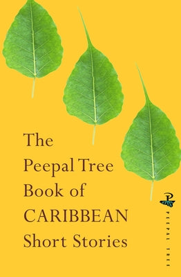 The Peepal Tree Book of Contemporary Caribbean Short Stories by Poynting, Jeremy