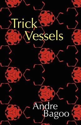 Trick Vessels by Bagoo, Andrew