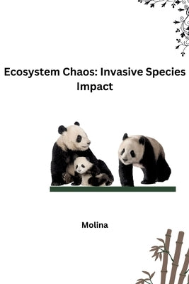 Ecosystem Chaos: Invasive Species Impact by Molina