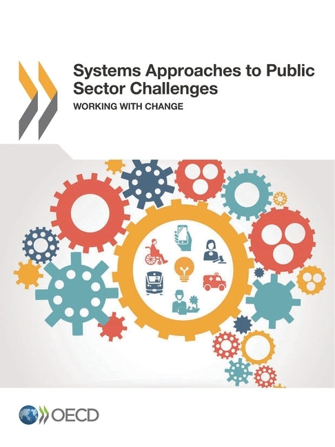 Systems Approaches to Public Sector Challenges by Oecd