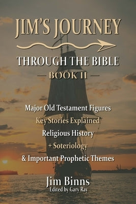 Jim's Journey Through the Bible: Book II by Ray, Gary