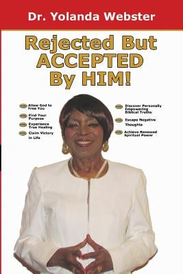 Rejected, But Accepted By HIM! by Webster, Yolanda