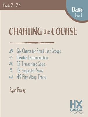 Charting the Course, Bass Book 1 by Fraley, Ryan