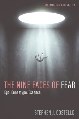 The Nine Faces of Fear by Costello, Stephen J.