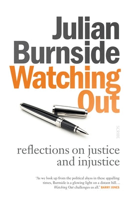 Watching Out: Reflections on Justice and Injustice by Burnside, Julian