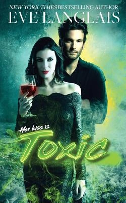 Toxic by Langlais, Eve