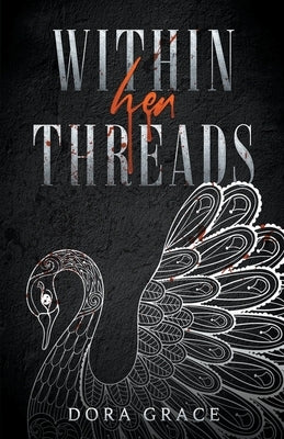 Within Her Threads by Grace, Dora