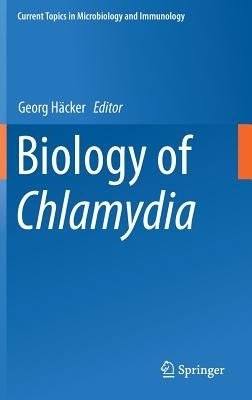 Biology of Chlamydia by Häcker, Georg