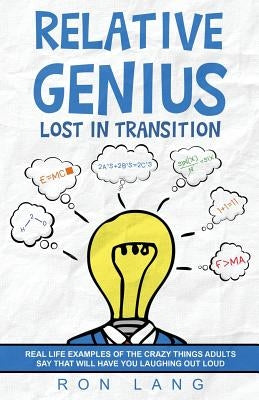 Relative Genius: Lost in Transition by Lang, Ron
