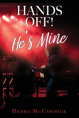 Hands Off! He's Mine by McCormick, Debra