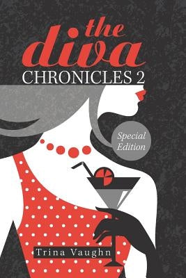 The Diva Chronicles 2: Special Edition by Vaughn, Trina